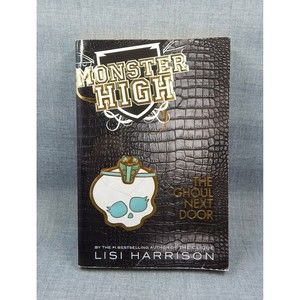 The Ghoul Next Door: Number 2 In Series (Monster High) By Lisi Harrison